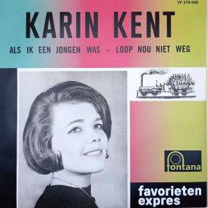 Karin Kent - Als ik een jongen was Loop nou niet weg A